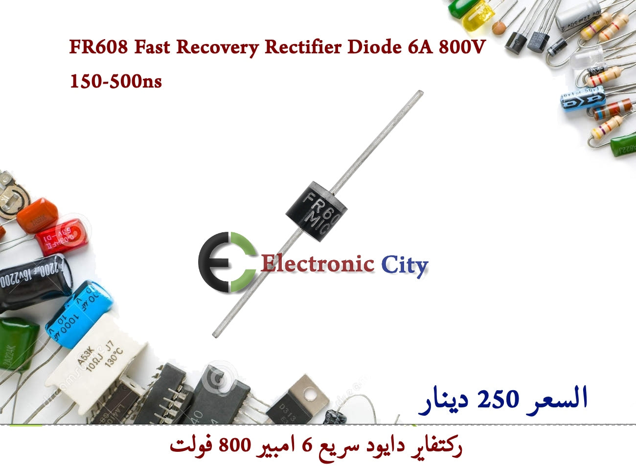 FR608 Fast Recovery Rectifier Diode 6A 800V 150-500ns