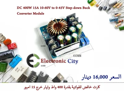 DC 400W 15A 10-60V to 0-45V Step-down Buck Converter Module     X-HX0133A
